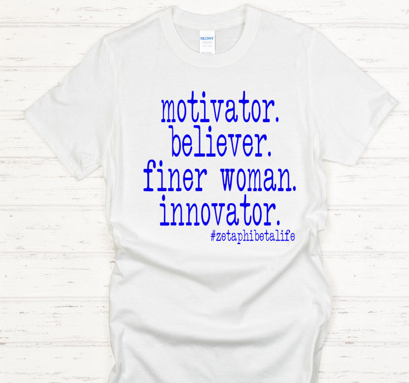 In person-Zeta Motivator, Believer, Finer Woman, Innovator Shirt