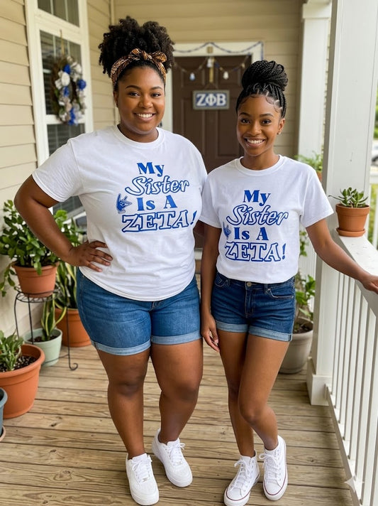 My Sister is a Zeta (My Soror)