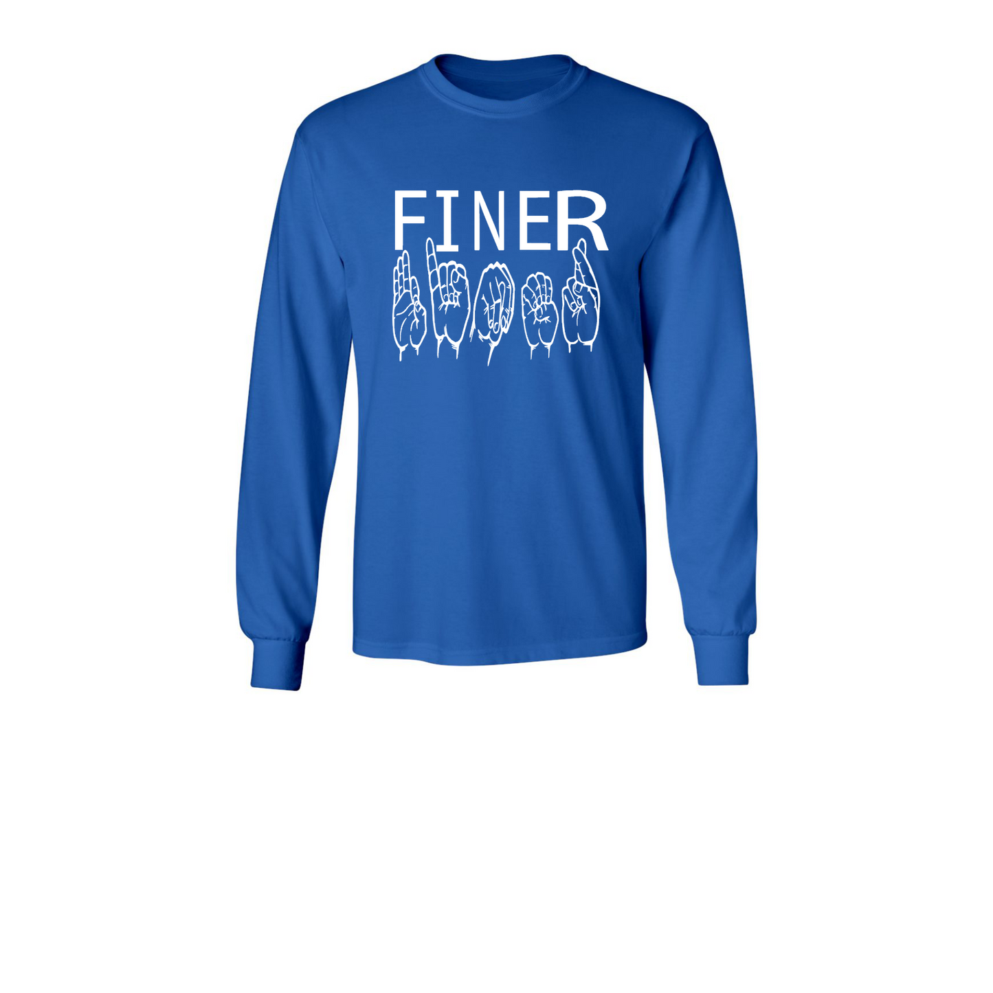 Finer Sign Language Shirt-LONG SLEEVE (unisex)